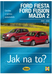 FORD FIESTA / FORD FUSION / MAZDA 2 - 2002–2008 - Jak na to? č.108