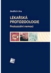 Lékařská protozoologie. Protozoální nemoci - Protozoální nemoci