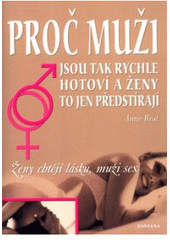 Proč muži jsou tak rychle hotoví a ženy to jen předstírají