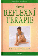 Nová reflexní terapie - kniha mistrů a zasvěcenců