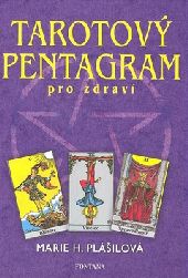 Tarotový pentagram - Cvičení podle tarotu a numerologie