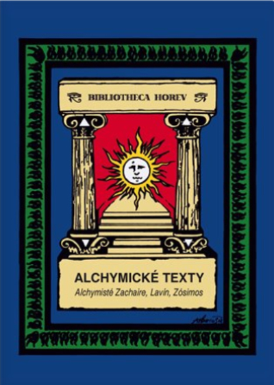 Alchymické texty: Alchymisté Zachaire, Lavín, Zósimos