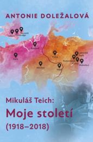 Mikuláš Teich: Moje století (1918-2018) - Intelektuální biografie v dialogu