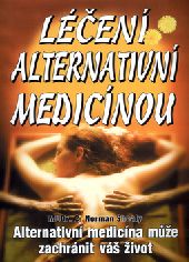 Léčení alternativní medicínou - Alternativní medicína může zachránit váš život